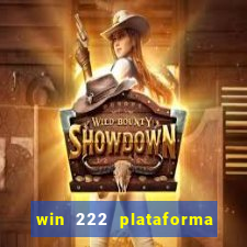 win 222 plataforma de jogos